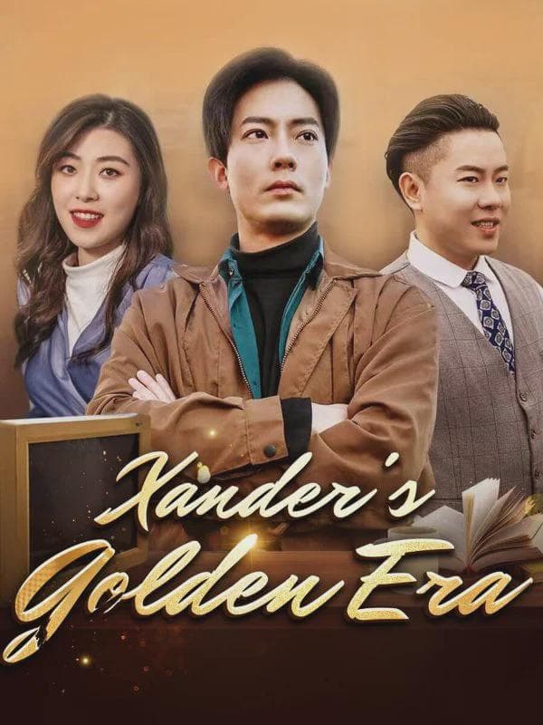 Xander’s Golden Era